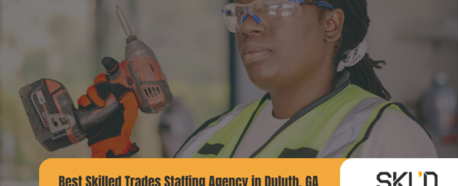 Best Skilled Trades Staffing Agency in Duluth, GA